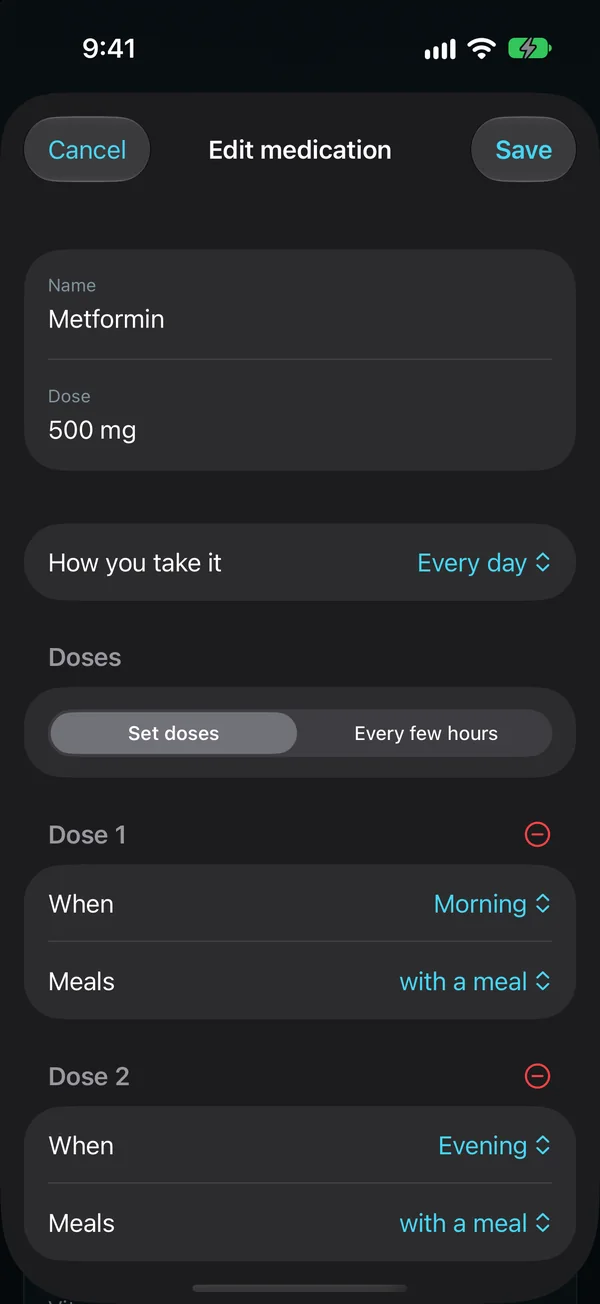 Edit medication: Dose 1 in the Morning with a meal and Dose 2 in the Evening with a meal, with Every few hours as the other choice.
